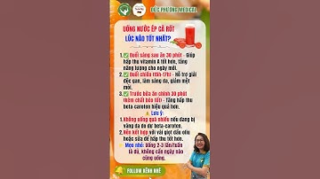 Uống Nước Ép Cà Rốt – Lúc Nào Tốt Nhất? | DINH DƯỠNG 24H