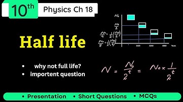 Half-Life Class 10 Physics Chapter 18 | Radioactive Decay & Measurement