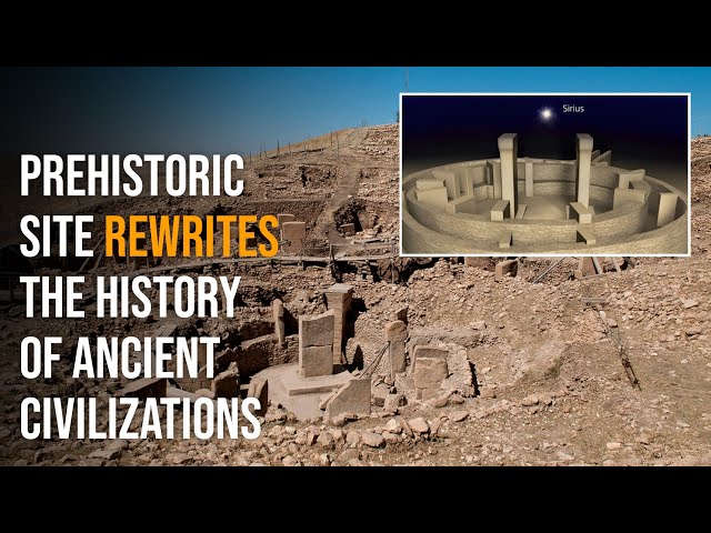 Göbekli Tepe: Acest sit preistoric rescrie istoria civilizațiilor antice