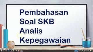 Pembahasan Soal Skb Analis Kepegawaian