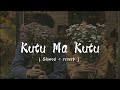 Kutu ma kutu  slowed  reverb  rajan rai shiwakoti melina rai  rajan ishan  s l o w e d nepal