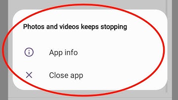 Fix Photos and Videos Keeps Stopping Problem On Samsung Galaxy Phone 2025