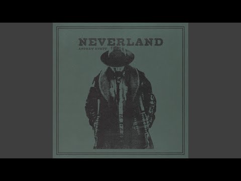 Neverland - Andrew Hyatt