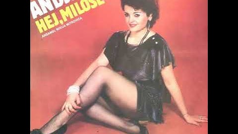 Andjela Andjelić - Hej Miloše