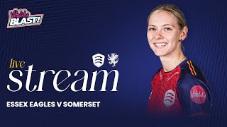 LIVE: Essex Women vs Somerset Women | Vitality Blast T20 Showdown 🏏