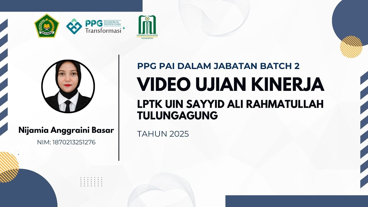 VIDEO UJIAN KINERJA (UKIN) | PPG PAI DALJAB 2025 BATCH 2 | UIN SAYYID ALI RAHMATULLAH TULUNGAGUNG