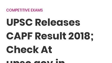 UPSC Releases CAPF Result 2018; Check At upsc.gov.in
