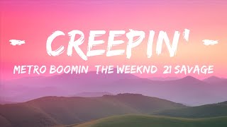 Metro Boomin, The Weeknd, 21 Savage - Creepin' (Lyrics)  | 15p Lyrics/Letra