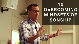 10 Overcoming Mindsets of Sonship