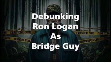 Delphi Murders: Debunking Ron Logan