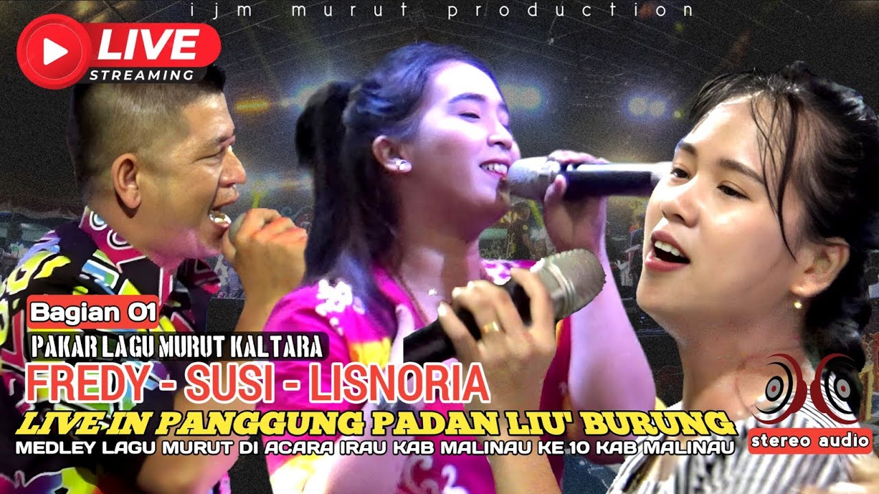 LIVE STREAMING MEDLEY LAGU MURUT FREDY SUSI & LISNORIA DI ACARA HUT KAB MALINAU KE 24 DAN IRAU KE 10