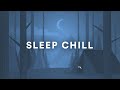 Sleep chill  relaxing ambient mix  peaceful