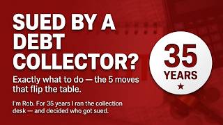 Sued by a Collection Agency? A 35-Year Collections Insider Tells You What to Do