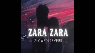 Zara Zara Bahekta Hai (Lo-fi)