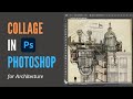 How to do Quick COLLAGE in Photoshop for Architecture drawing