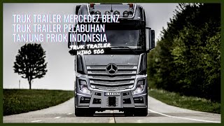Truk Trailer HINO 500-Truk Trailer Mercedez Benz Truk Trailer Pelabuhan Tanjung Priok Indonesia