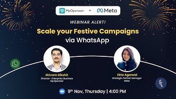 Scale your Festive Campaigns via WhatsApp - MyOperator X Meta Masterclass