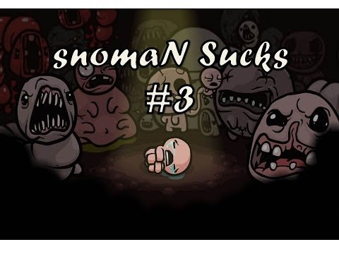 The Binding of Isaac - Cain Has One Eye // Ep. 3 - snomaN Sucks At - The Binding of Isaac - Cain Has One Eye // Ep. 3 - snomaN Sucks At