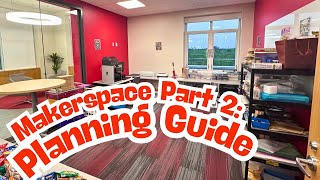 Makerspace Part 2: How I Planned Everything for Our New Library Makerspace (including spreadsheet)