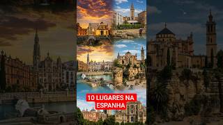 10 LUGARES NA ESPANHA #OQueFazerNaEspanha #DestinosEspanha #guiadeviagem #viagemespanha