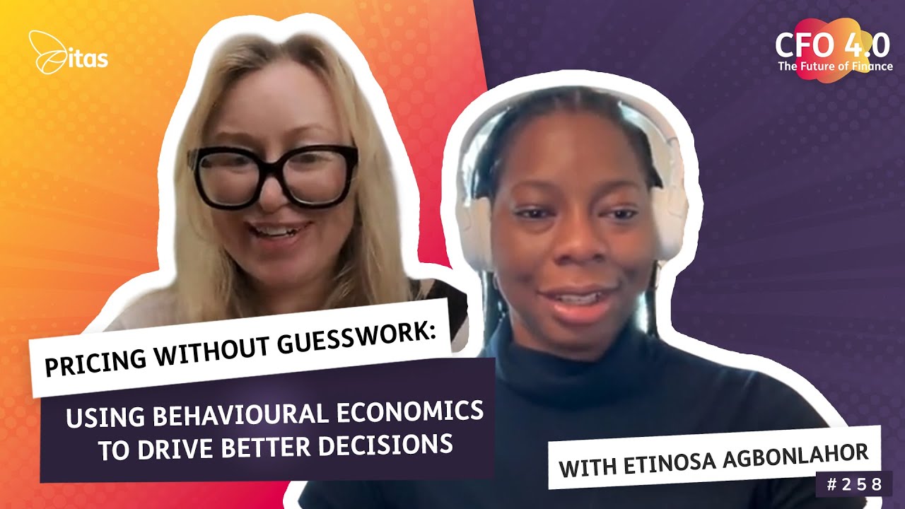 CFO 4.0 Podcast | 258.Pricing Without Guesswork: Using Behavioural Economics to Drive Decisions