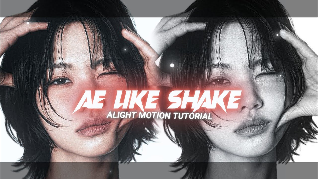 AE LIKE SHAKE ALIGHT MOTION TUTORIAL - YouTube