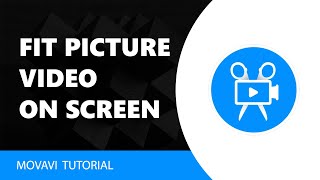 Movavi Video Editor: How to fit Picture Video on Screen in Movavi Video Editor screenshot 5