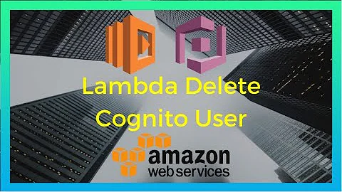 AWS Cognito Deleting users with Lambda functions (2020) [Episode #11]