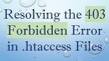 Resolving the 403 Forbidden Error in .htaccess Files