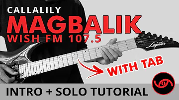 Magbalik - Callalily | Wish FM Intro + Guitar Solo Tutorial (WITH TAB)