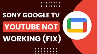Fix- Sony Google TV YouTube Not Working! [YT Black Screen]
