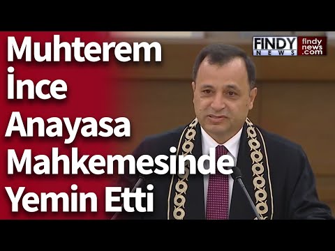 Muhterem İnce Anayasa Mahkemesinde Yemin Etti