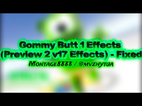 FIXED Gommy Butt 1 Effects (Preview 2 v17 Effects)