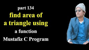 C program to find area of a triangle using a function|part135| c program function| c program bangla