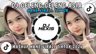 Download lagu DJ GELENG GELENG ASIA MASHUP OLD KANE VIRALL TIKTOK TERBARU