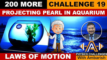 200 PUZZLING| LAWS OF MOTION | PROBLEM 19| PEARL IN VISCOUS MEDIUM| KINEMATICS