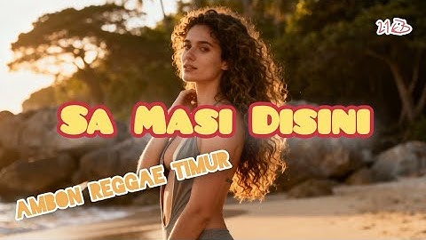 LAGU TIMUR TERBARU | Sa Masi Disini, 21kB/tuwankB, Public Re Music Official