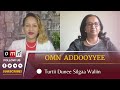 OMN Addooyyee Turtii Dunee Silgaa Waliin Oct 23 2022 OMN Addooyyee Turtii Dunee Silgaa Waliin Oct 23 2022