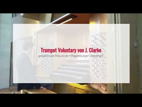 Die Magdeburger Domorgel - Teil 1 - Trumpet Voluntary