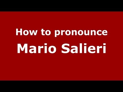 How to pronounce Mario Salieri (Italian/Italy) - PronounceNames.com