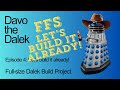 Episode 4: LET'S BUILD IT ALREADY! | Full-size Dalek Build Project | How to build a Dalek
