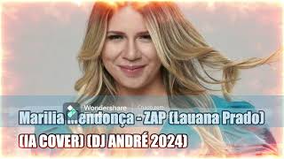 Marilia Mendonça - ZAP (Lauana Prado) (IA COVER) (DJ ANDRÉ 2024)