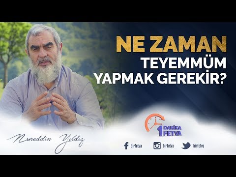 Ne zaman teyemmüm yapmak gerekir? / Birfetva - Nureddin Yıldız