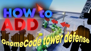 HOW to ADD GnomeCode Tower defense Into YOUR game (NOT addon)