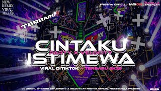 Download lagu DJ CINTAKU ISTIMEWA STYLE PARTY VELOCITY FT FRISTIYA  || VIRAL DITIKTOK - SABILLA FNDRCTN