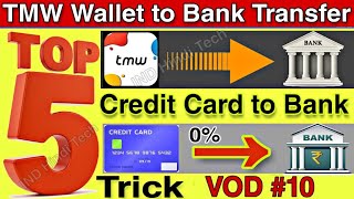Transfer Money Credit Card to Bank Top 5 Trick || Tmw wallet money transfer to bank account free??