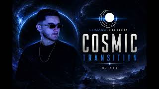 Lunark Presents: Cosmic Transition Vol. 1 | Techno • Psy Trance Mix