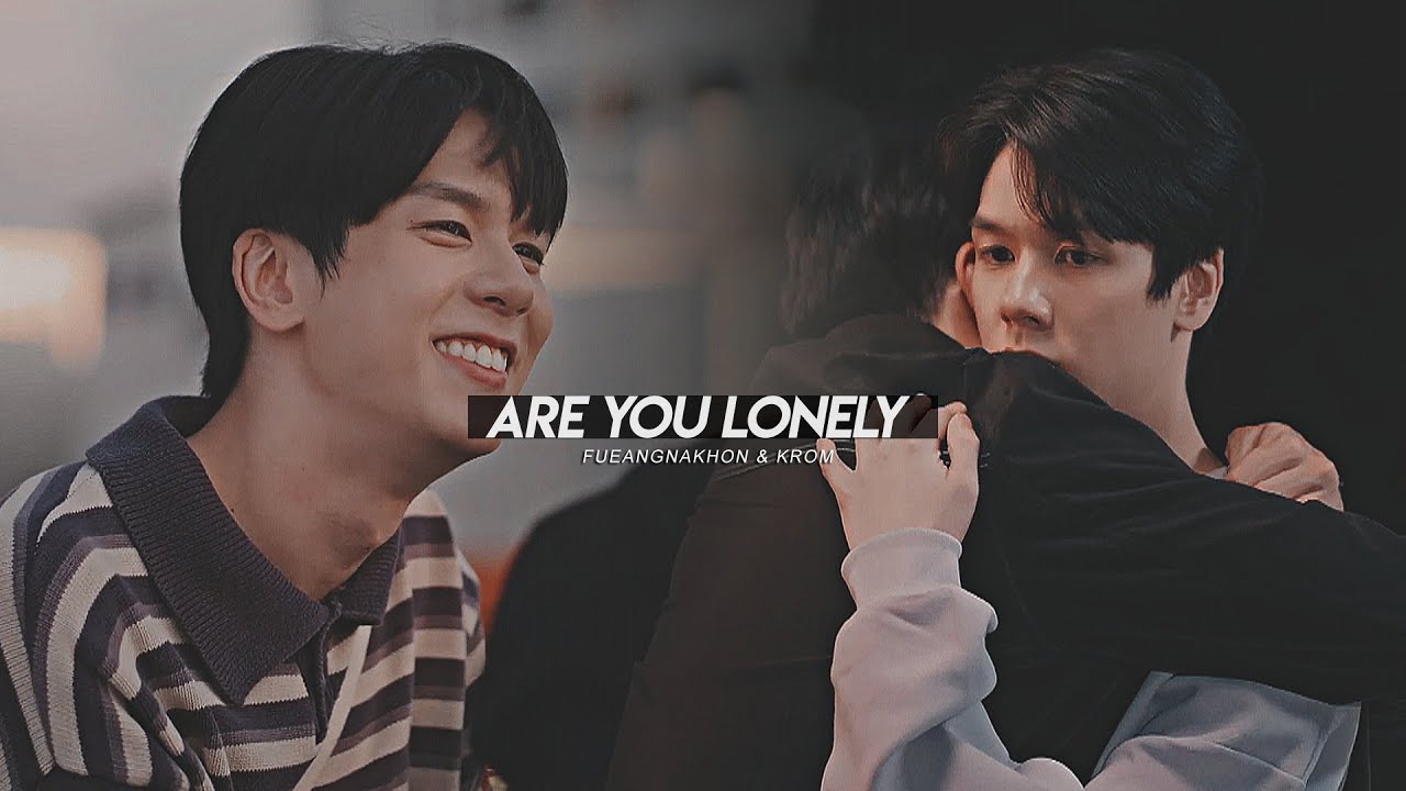 fueangnakhon & krom | if you're lonely come be lonely with me - YouTube