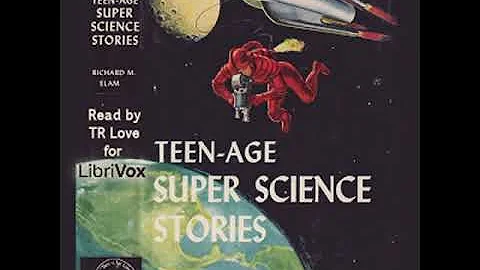 Teen-Age Super Science Stories by Richard Mace Ela...