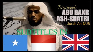 Surah Nur-Abu Bakr Shatri- Indonesian , Somali & English Subtitles-Taraweeh